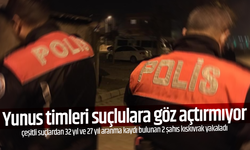 Yunus timleri suçlulara göz açtırmıyor