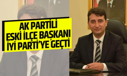 AK Partili eski ilçe başkanı İYİ Parti'ye geçti