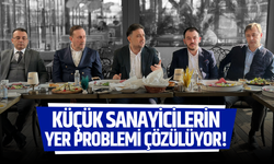 KÜÇÜK SANAYİCİLERİN YER PROBLEMİ ÇÖZÜLÜYOR!