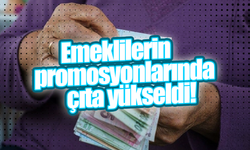 Emeklilerin promosyonlarında çıta yükseldi!