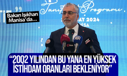 Bakan Işıkhan: “2002 yılından bu yana en yüksek istihdam oranları bekleniyor”