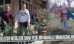 Gelecek nesillere daha yeşil bir mahalle bırakacaklar