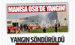Manisa OSB’deki İpek kağıt fabrikasında çıkan yangın söndürüldü