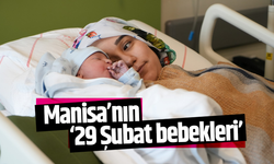 Manisa’nın ‘29 Şubat bebekleri’
