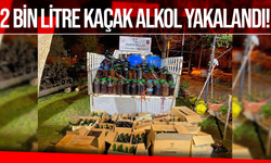 2 bin litre kaçak alkol yakalandı!