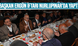 Başkan Ergün iftarı Nurlupınar’da yaptı