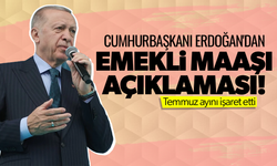 Cumhurbaşkanı Erdoğan'dan emekli maaşı açıklaması!