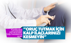 Kardiyoloji uzmanı kalp hastalarını uyardı