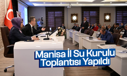 Manisa İl Su Kurulu Toplantısı yapıldı