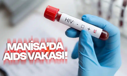 Manisa’da AIDS şoku!