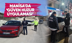 Manisa'da ‘Güven Huzur Uygulaması’