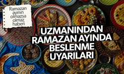 Uzmanlardan Ramazan ayında beslenme uyarısı