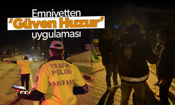 Emniyetten ‘Güven Huzur’ uygulaması