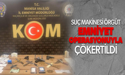 Suç makinesi örgüt emniyet operasyonuyla çökertildi