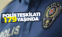 Polis teşkilatı 179 yaşında