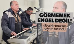 Görme engelli müzisyen 48 yıldır sanatını icra ediyor