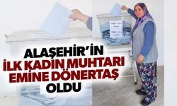 Alaşehir’in ilk kadın muhtarı Emine Dönertaş oldu