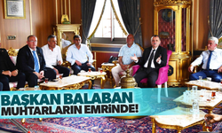 Başkan Balaban: "Her zaman muhtarların emrindeyiz"