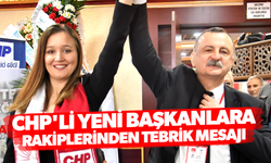 CHP'li yeni başkanlara rakiplerinden tebrik mesajı