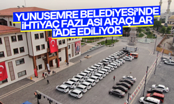 Yunusemre Belediyesi'nde ihtiyaç fazlası araçlar iade ediliyor