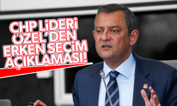 CHP Lideri Özel'den erken seçim açıklaması