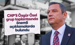 Özgür Özel grup toplantısında açıklamalarda bulundu