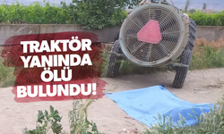 Traktör yanında ölü bulundu!