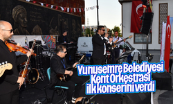 Yunusemre Belediyesi Kent Orkestrası ilk konserini verdi