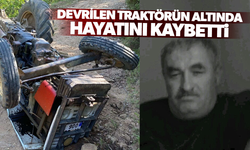 Devrilen traktörün altında hayatını kaybetti