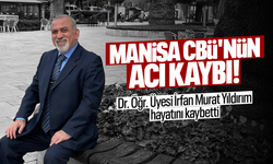 Manisa CBÜ'nün acı kaybı!