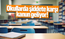 Okullarda şiddete karşı kanun hazırlığı