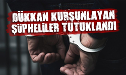 Dükkan kurşunlayan şüpheliler tutuklandı