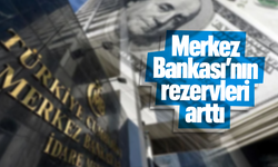 Merkez Bankası’nın toplam rezervleri arttı