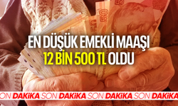 En düşük emekli maaşı 12 bin 500 TL’ye yükseldi