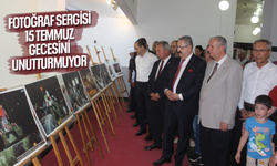 Fotoğraf sergisi 15 Temmuz gecesini unutturmuyor