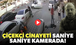 Çiçekçi cinayeti saniye saniye kamerada!