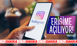 Instagram erişime açılıyor!