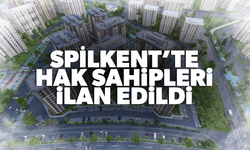 Spilkent konutlarının hak sahipleri ilan edildi