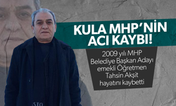 Kula MHP’nin acı kaybı