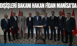 Dışişleri Bakanı Hakan Fidan Manisa’da