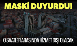 MASKİ’den önemli duyuru... O saatler arası hizmet dışı olacak