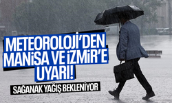 Meteoroloji uyardı... Manisa ve İzmir'de sağanak yağış bekleniyor