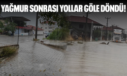 Sağanak yağış yolları göle çevirdi!