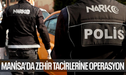 Manisa’da zehir tacirlerine operasyon!