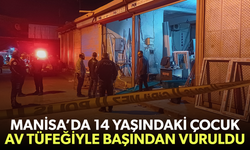 Manisa'da dehşet... 14 yaşındaki çocuk başından vuruldu!