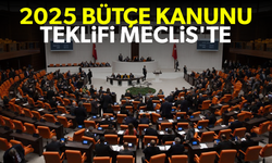 2025 Bütçe Kanunu Teklifi Meclis'te