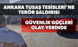 Ankara'da TUSAŞ tesislerine terör saldırısı