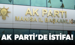 Manisa AK Parti’de istifa…