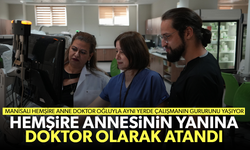 Hemşire annesinin yanına doktor olarak atandı