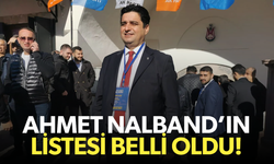 Ahmet Nalband’ın listesi belli oldu!